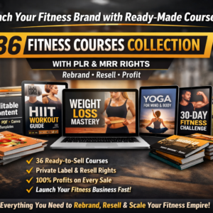 36 Fitness Courses Collection with PLR and MRR Rights